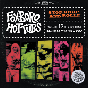 Foxboro Hot Tubs 'Stop Drop And Roll!!!' PSYCHEDELIC GREEN VINYL